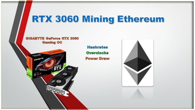 RTX 3060 - Mining Ethereum | Hashrate | Overclock | Powerdraw