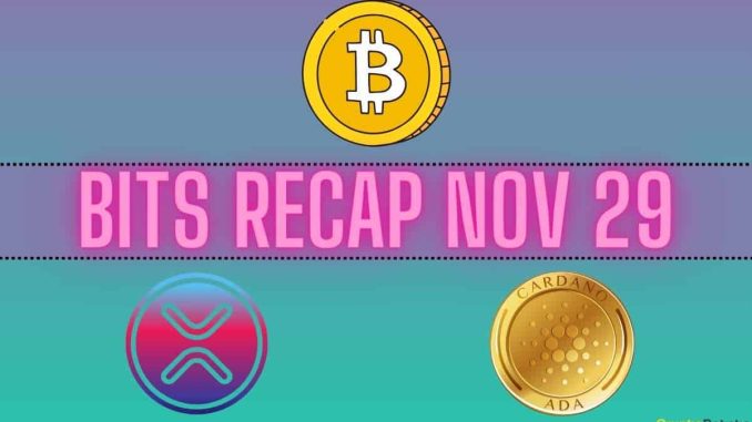 Ripple (XRP) Developments, Bitcoin (BTC) Price Predictions, and Cardano (ADA) Targets: Bits Recap Nov 29
