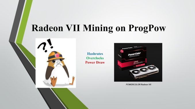 Radeon VII - Mining on ProgPow (Hashrates, Overclocks, Power Draw)