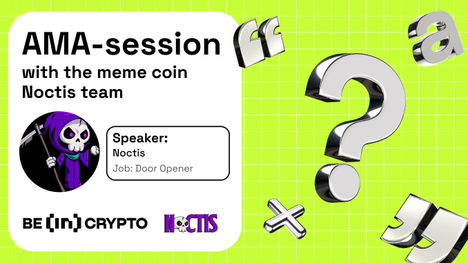 Noctis X AMA Session With BeInCrypto