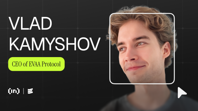 EVAA CEO Vlad Kamyshov Explains Token Launch, Utility, and Growth EVAA CEO Vlad Kamyshov Explains Token Launch, Utility, and Growth Beyond TON