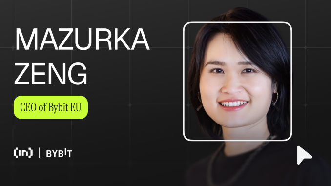 Bybit EU’s Mazurka Zeng Shares Strategy for Building Credibility Under MiCA