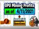 GPU Mining Profits as of 4/11/21 | Answering Questions | Twitch Recap