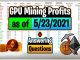 GPU Mining Profits as of 5/23/21 | Answering Questions | Twitch Recap